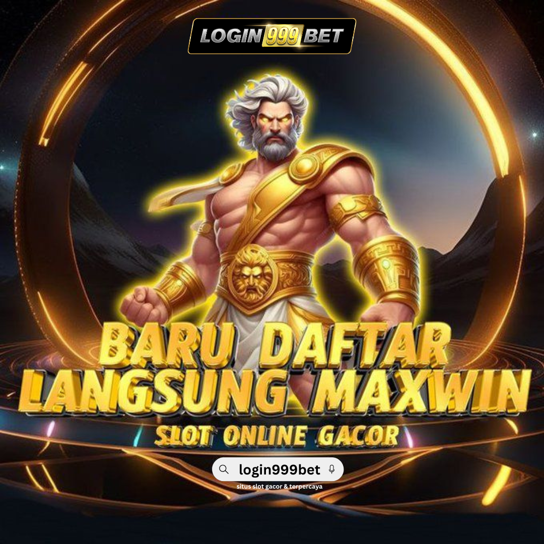 LOGIN999BET: Judi Slot Terbaik Dengan Kemudahan Menang Untuk Rakyat Indonesia